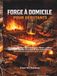 FORGE À DOMICILE POUR DÉBUTANTS: Un guide sûr et progressif forger l'acier, utiliser des outils simples et acquérir des compétences durables sans équipement coûteux