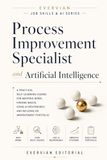 Process Improvement Specialist and Artificial Intelligence: A Practical Self-Learning Course
