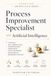 Process Improvement Specialist and Artificial Intelligence: A Practical Self-Learning Course
