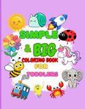 Simple and Big Coloring Book for Toddlers