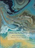 Paint Has Its Reasons: What Influences Your Results in Acrylic Pouring