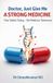 Doctor, Libri GmbH Doctor, Just Give Me a Strong Medicine One Tablet Today... No Medicine Tomorrow Paperback