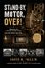 STAND-BY, MOTOR, OVER!: Memories of a Cinema Projectionist from the Golden Age of Filmp