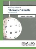Guide practique de Thérapie Visuelle en Optométrie