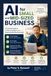 AI for Small to Medium Business: A practical guide to AI solutions for Business Owners