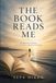 The Book Reads Me: A Notebook of Seeking: Truth, Revelation, and the Human Being