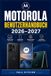 Motorola Benutzerhandbuch 2026-2027: Praxiswissen für Einrichtung, Android-Funktionen, Kamera, Sicherheit, Akku, Konnektivität und Fehlerbehebung