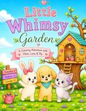 Little Whimsy Garden: A Coloring Adventure with Mimi, Luna & Pip