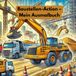 Baustellen-Action – Mein Ausmalbuch: 40 Seiten Bagger, Kräne & Co. – für Kinder ab 9 Jahren