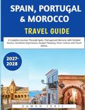 Spain, Portugal & Morocco travel guide 2027-2028