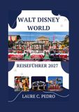 Walt Disney World Reiseführer 2027