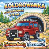 KOLOROWANKA SAMOCHODY TERENOWE 4x4 dla Chłopca 4-8 Lat: Przygody w Błocie , Górach i na Pustyni OFF-ROAD