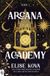 Arcana Academy Arcana Academy Paperback 22 juli 2025
