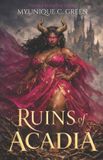Ruins Bol Ruins of Acadia: Paperback, 324 pages, English, Myunique C Green, Lulu.Com, 08 January 2026