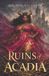 Ruins Bol Ruins of Acadia: Paperback, 324 pages, English, Myunique C Green, Lulu.Com, 08 January 2026
