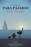 La escuela de vuelo para pájaros sin alas