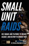 Advanced Libri GmbH Advanced Small Unit Tactics: An Illustrated Manual