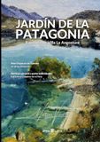 Jardín de la Patagonia: Rapsodia de Villa La Angostura