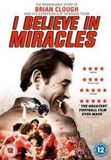 I Universal Pictures Brian Clough: I Believe In Miracles