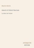 Amori et Dolori Sacrum: La Mort de Venise