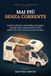 Mai più senza corrente: Impianto elettrico e fotovoltaico del camper: pannello solare, batteria al litio, MPPT, booster e inverter per vivere in autonomia in sosta libera