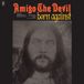 Loner Amigo The Devil Born Against (LP)