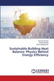 Sustainable Lap Lambert Academic Publishing Sustainable Building Heat Balance: Physics Behind Energy Efficiency