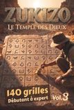 ZUKIZO Le Temple des Dieux - Le Sudoku des Symboles Anciens - 140 Grilles de Logique (Volume 3)