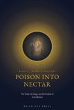 Poison Brick Hut Press The Bride of the Dark One: The Life of Sant Mirabai- Poison into Nectar