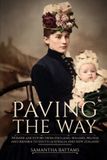 Paving Libri GmbH Paving the Way: Pioneer Ancestors from England, Ireland, Prussia and Bavaria to South Australia and New Zealand Paperback
