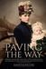 Paving Libri GmbH Paving the Way: Pioneer Ancestors from England, Ireland, Prussia and Bavaria to South Australia and New Zealand Paperback