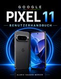 GOOGLE PIXEL 11 BENUTZERHANDBUCH