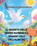 Il Segreto delle Ninfee Bambine e il Grande Volo dell'Albatro.