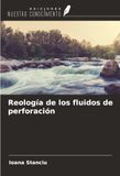 Reología OmniScriptum SRL Reología de los fluidos de perforación
