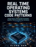 REAL Independently Published Real Time Operating Systems Code Patterns