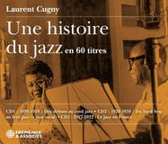 Sonic Rendezvous Various Artists - Une Histoire Du Jazz En 60 Titres (3 CD)