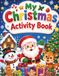My Christmas Activity book: The Perfect Stocking Stuffer Gift for Boys and Girls This Winter Ages 4-8
