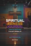 Spiritual Fitness Journal - Men's Edition: A 90-Day Workout, Prayer & Faith Tracker for Men. Train Your Body, Strengthen Your Spirit