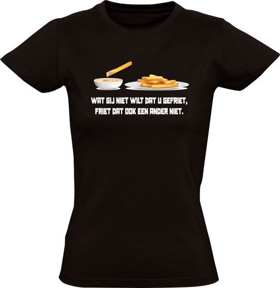 Sol's Dames T-shirt - Wat gij niet wilt dat u gefriet, friet dat ook een ander niet - Zwart - S