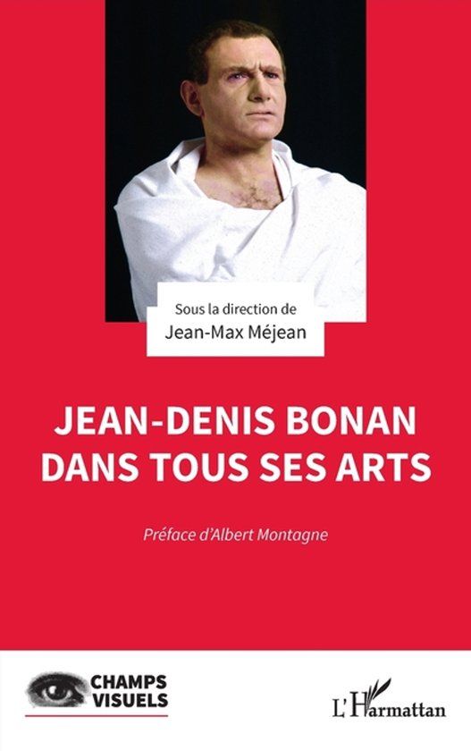 Jean-Denis Editions L'Harmattan Jean-Denis Bonan dans tous ses arts