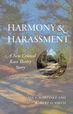 Harmony University Of California Press Critical Race Theory- Harmony and Harassment Hardcover