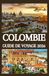 COLOMBIE GUIDE DE VOYAGE 2026