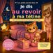 Je dis au revoir à ma tétine: Une aventure douce pour grandir pas à pas