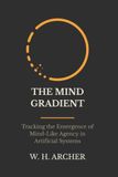 The Mind Gradient: Tracking the Emergence of Mind-Like Agency in Artificial Systems