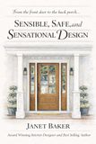 Sensible, Safe and Sensational Design: From the Front Door to the Back Porch