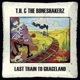 Sonic Rendezvous T.H. & The Boneshakerz Last Train To Graceland (LP)