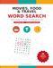 Movies, Food & Travel Word Search: 50 Fun Puzzles for Adults with Answer Key