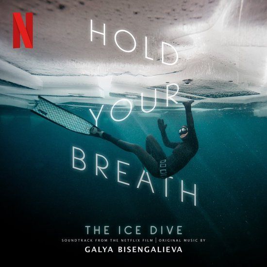 Hold One Little Indian Galya Bisengalieva - Hold Your Breath: The Ice Dive (Original Music From The Netflix Film) (CD)