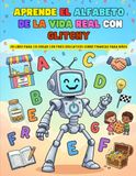 Aprende Glitchy Aprende el Alfabeto de la vida real con Glitchy: Un libro para colorear con fines educativos sobre finanzas para niños