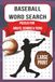 Baseball Word Search Large Print Puzzles for Adults, Seniors & Teens